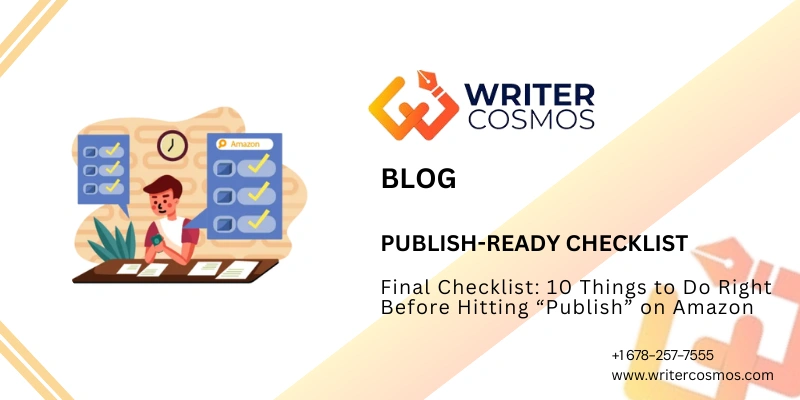 Final Checklist: 10 Things to Do Right Before Hitting “Publish” on Amazon